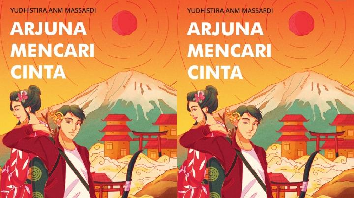 Karya Abadi Yudhistira Massardi, Arjuna Mencari Cinta dari Trilogi Novel Hingga Layar Lebar