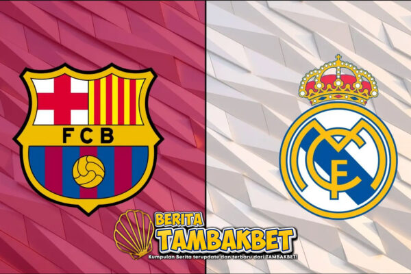 Berita-tambakbet-Barcelona-vs-Real-Madrid-Pertandingan-yang-Di-tunggu-tunggu